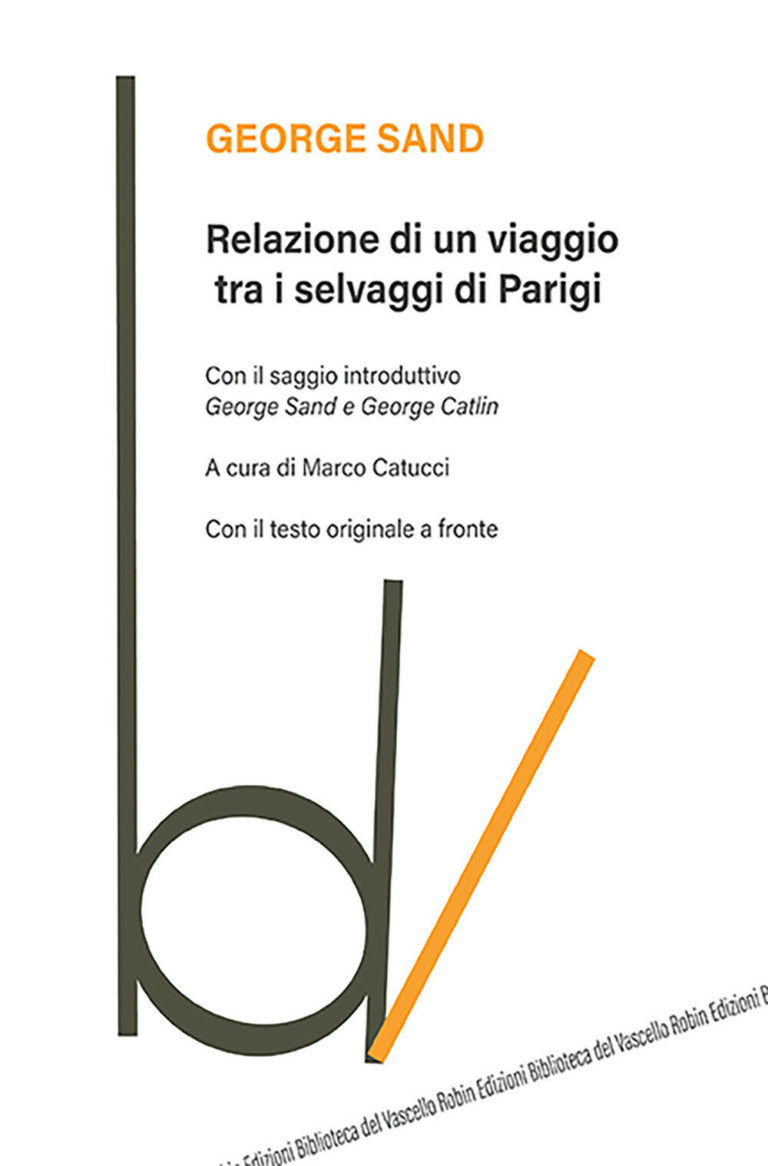 [libro] Relazione di un viaggio tra i selvaggi di Parigi, George Sand, Robin edizioni, Biblioteca del vascello, traduzione Emanuela Schiano di Pepe